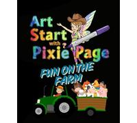 Art Start with Pixie Page Fun on the Farm (Art Start with Pixie Page Coloring Books)
