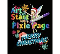 Art Start with Pixie Page Merry Christmas (Art Start with Pixie Page Coloring Books)