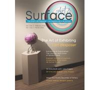 Art & Surface, Le magazine de la vie d'artiste - The Artist's Life Magazine: L'art d'exposer - The Art of Exhibiting