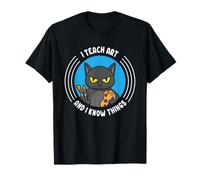 Art Teacher - Teach Art And I Know Things Camiseta