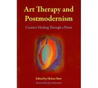 Art Therapy and Postmodernism: Creative Healing Through a Prism (Paperback) - Common