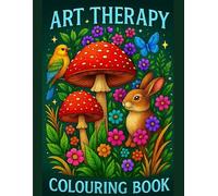 Art Therapy Coloring Book: Mushroom Edition: A Calming Collection of Intricate Mushroom Designs for Stress Relief, Mindfulness, and Creative Healing