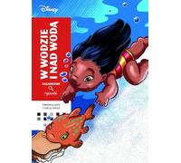 Art therapy. Kolorowanka antystresowa. Disney. W wodzie i nad wodą. Zagadkowe rysunki