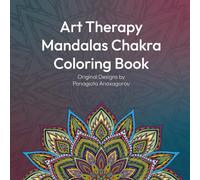 Art Therapy Mandala Coloring Book - Healing Through the 7 Chakra Colors: Relaxing Mandalas for Kids & Adults | Mindfulness & Anxiety Relief | Single-Sided Pages