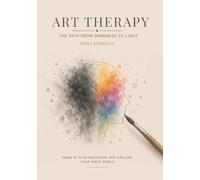 ART THERAPY: The path from darkness to light