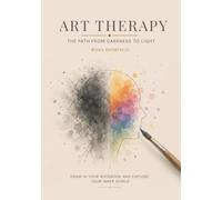 ART THERAPY: The path from darkness to light