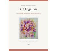 Art Together: Un voyage de 12 semaines à travers les couleurs - Art et activités de mémoire en gros caractères (Series: Art Together (Book 2))