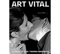 ART VITAL, 12 Years of Ulay / Marina Abramovic /anglais