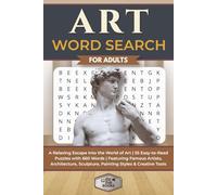 Art Word Search for Adults: A Relaxing Escape Into the World of Art | 55 Easy-to-Read Puzzles with 660 Words | Featuring Famous Artists, Architecture, ... & Creative Tools (Elz Zup Word Searches)