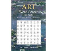 ART Word Search for Adults: Famous Artists, Paintings & Masterpieces | 100 Puzzles | Large Print