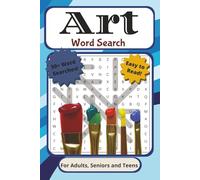 Art Word Search Puzzle Book: For Adults, Seniors, and Teens | Easy to Read, 50+ Art Relates Word Searches With Paintbrushes, Canvases, Colors, ... Vacations, Holidays, Breaks, and Quiet Times