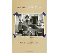 Art Work: On the Creative Life