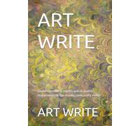 ART WRITE: Quando meno te lo aspetti, queste qualità risorgeranno nel tuo mondo, come realtà viventi