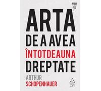 Arta de a avea intotdeauna dreptate - Arthur Schopenhauer, Guerilla de pe noptiera, Editie in limba romana