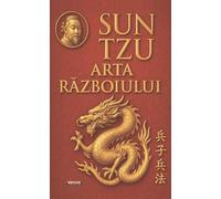 Arta razboiului - Sun Tzu