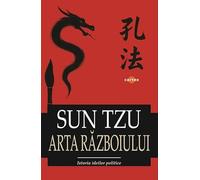 Arta razboiului - Sun Tzu