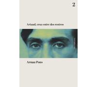 Artaud, cruz entre dos rostros (Edición bilingüe) | Arnau Pons, Joana Masó