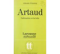 Artaud Laliénation Et La Folie (ebook)