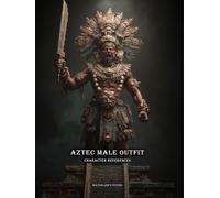 Artbook - Aztec Male Outfit - Character References Vol.03: 200+ Historical & Fantasy Aztec Warrior Outfit References for Artists, Game Designers, and ... - Aztec Outfit - Character References)