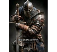 Artbook - Knight Male Outfit - Character References Vol.01: 200+ Designs inspired by medieval armor, heroic silhouettes, and epic fantasy warriors