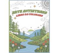Arte Antistress: Arte Antistress: Libro da Colorare per Adulti, Ragazzi e Bambini - Disegni di Mandala, Fiori e Animali, Relax, Meditazione, Creatività e Mindfulness
