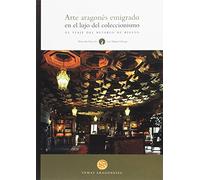 Arte aragonés emigrado en el lujo del coleccionismo: El Viaje del Retablo de Riglos