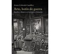 Arte Botin De Guerra: Expolio Y Diaspora En La Posguerra Franquista
