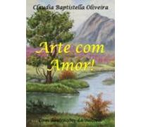 Arte Com Amor! (ebook)