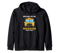 Arte con Cita Divertida de Conductor de autobús Escolar Porque Soy el Conductor Sudadera con Capucha
