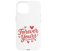 Arte con Letras Forever Yours Heart Carcasa para iPhone 15
