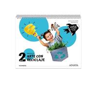 Arte con reciclaje. Nivel 2 (Preparados, listos... ¡ya!)