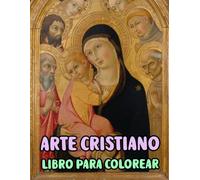 Arte Cristiano Libro Para Colorear: Páginas De Pinturas Religiosas Reales Historias De La Santa Biblia Jesucristo María Jesús Retrato Católico Ángel ... Adultos Mayores. Diversión Alivio Estrés
