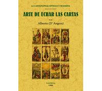Arte de echar las cartas: La cartomancia antigua y moderna (OCULTISMO)