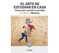 Arte de estudiar en Casa: Claves para enseñar a tus hijos: 3 (Crécete)