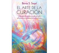 Arte De La Curación, El (ESPIRITUALIDAD Y VIDA INTERIOR)