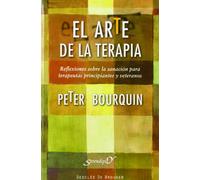 Arte De La Terapia: Reflexiones sobre la sanación para terapeutas principiantes y veteranos: 159 (Serendipity)