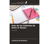 Arte de las historias de Erkin A`Zamov: Monografía