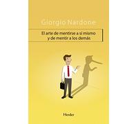 Arte de mentirse a sí mismo y mentir a los demás,El (fuera de colección)