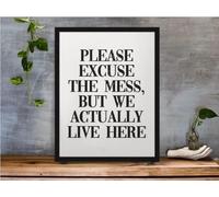 Arte de pared A4 Excuse The Mess But We Live Here - Arte de pared para oficina, arte de pared de entrada, impresión motivacional, arte de pared familiar, arte de pared divertido para pared
