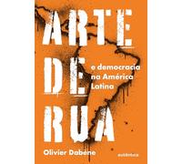 Arte de rua e democracia na América Latina