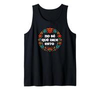 Arte de texto divertido y lindo en español "I Don't Know What This Says" Camiseta sin Mangas