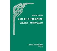 Arte dell'educazione. Antropologia (Vol. 1)
