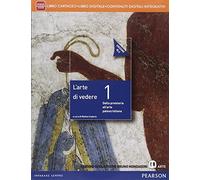 Arte di vedere. Con Il disegno della città. Ediz. blu. Per le Scuole superiori. Con e-book. Con espansione online (Vol. 1)
