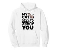 Arte Divertido de My Cat and I Talk Smack para Amantes de los Gatos Sudadera con Capucha