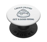 Arte Divertido de Panadero de Choux Pastry Get A Good Piping PopSockets PopGrip Adhesivo