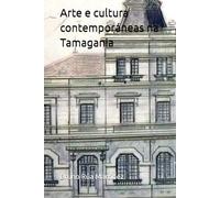 Arte e cultura contemporáneas na Tamagania (COLECCIÓN TABOADA CHIVITE DE PATRIMONIO)