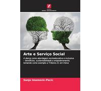 Arte e Serviço Social: A dança como abordagem socioeducativa e inclusiva - benefícios, sustentabilidade e empoderamento, tomando como exemplo a Tribüne 21 em Viena