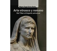 Arte etrusco y romano | Miguel Ángel Elvira Barba