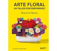 Arte floral. Un taller contemporáneo (GGDIY)