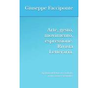 Arte, gesto, movimento, espressione. Rivista Letteraria.: Apologia dell’Arte, tra simbolo, icona, segno e gestualità.